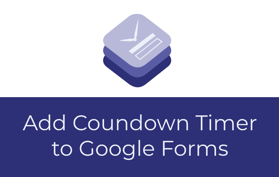 Enhance Google Forms Add Timer, Negative Marking & Proctoring with